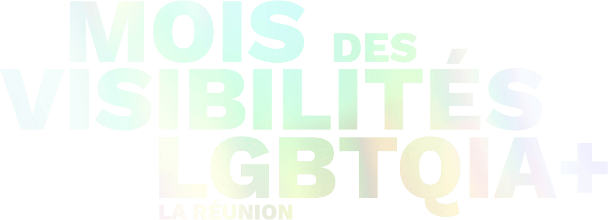 Mois des Visibilités LGBTQIA+ La Réunion